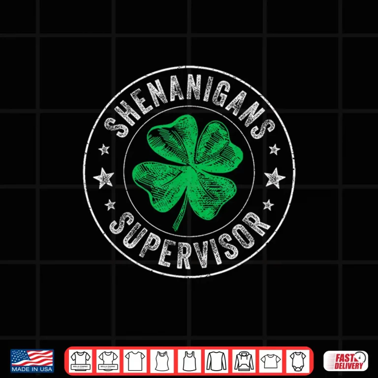Design Shenanigans Supervisor Clovers St Patricks Day For Women Men Shirt