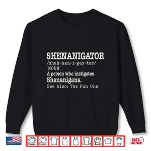 Sweatshirt St Patrick Day Shenanigator Definition Humor Shenanigans Shirt