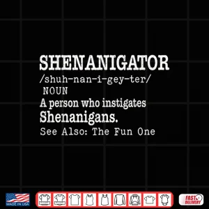 Design St Patrick Day Shenanigator Definition Humor Shenanigans Shirt