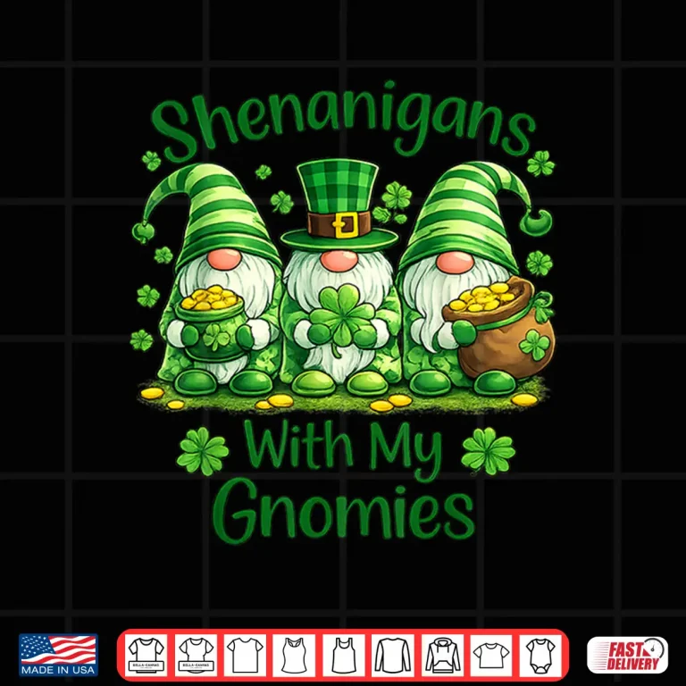 Design St. PatrickS Day Shenanigans With My Gnomies Funny Shirt