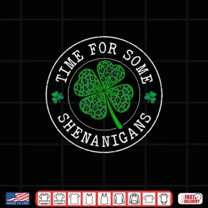 Design Time For Some Shenanigans Leopard Clovers St Patrick Day Shirt