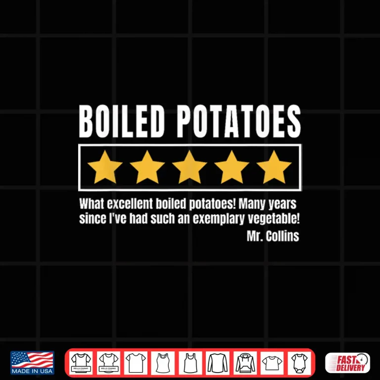Design Boiled Potatoes Pride Prejudice Shirt
