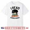 I Read Banned Books Librarians Black Cat Reader Bookworm Shirt
