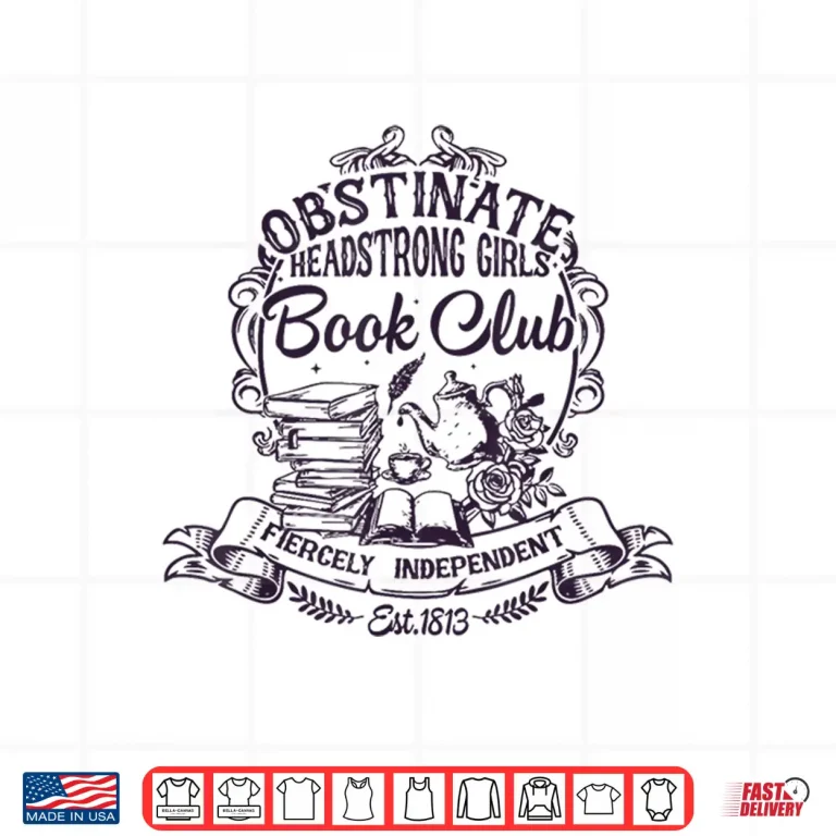 Design Jane Austen Obstinate Headstrong Girls Book Club Shirt