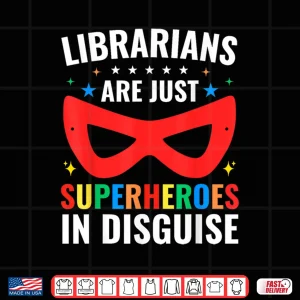 Design Librarians Are Just Superheroes In Disguise Library Book Tee Shirt