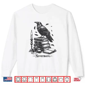 Sweatshirt Raven Nevermore Edgar Allan Poe Shirt