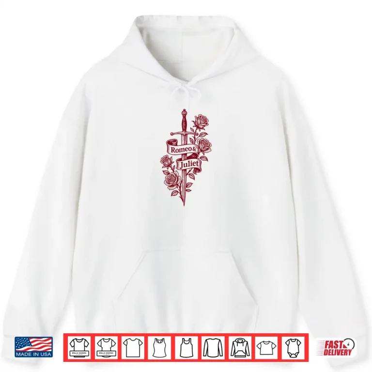 Hoodie Romeo And Juliet Shakespeare Sword And Roses Shirt
