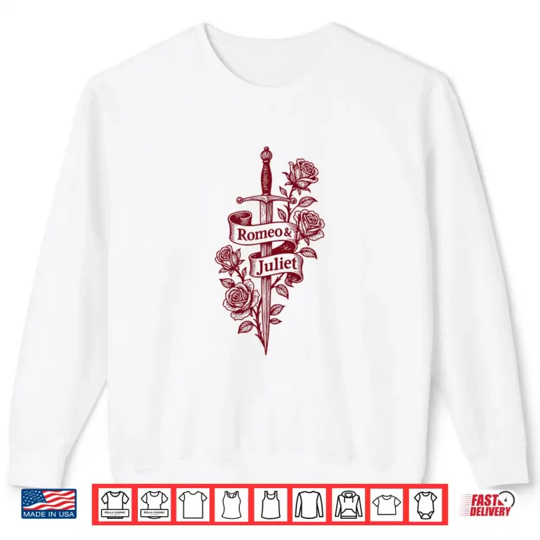 Sweatshirt Romeo And Juliet Shakespeare Sword And Roses Shirt