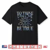 Shakespeare Quote To Thine Own Self Be True Shirt