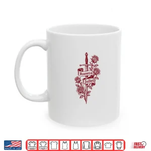 Mug Romeo And Juliet Shakespeare Sword And Roses Shirt