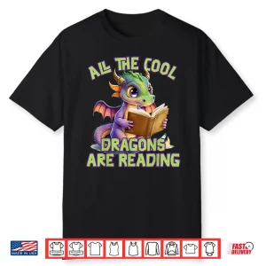 All The Cool Dragons Are Reading Dragon Teacher Shirt