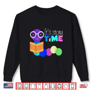 Sweatshirt Librarian Shirt Teacher Its Story Time Bookworm Shirt