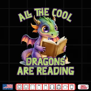 Design All The Cool Dragons Are Reading Dragon Teacher Shirt