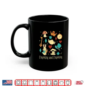 Mug Curiouser And Curiouser Quote Alice Shirt