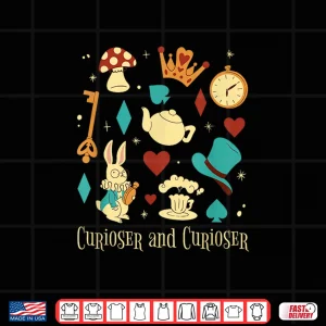 Design Curiouser And Curiouser Quote Alice Shirt