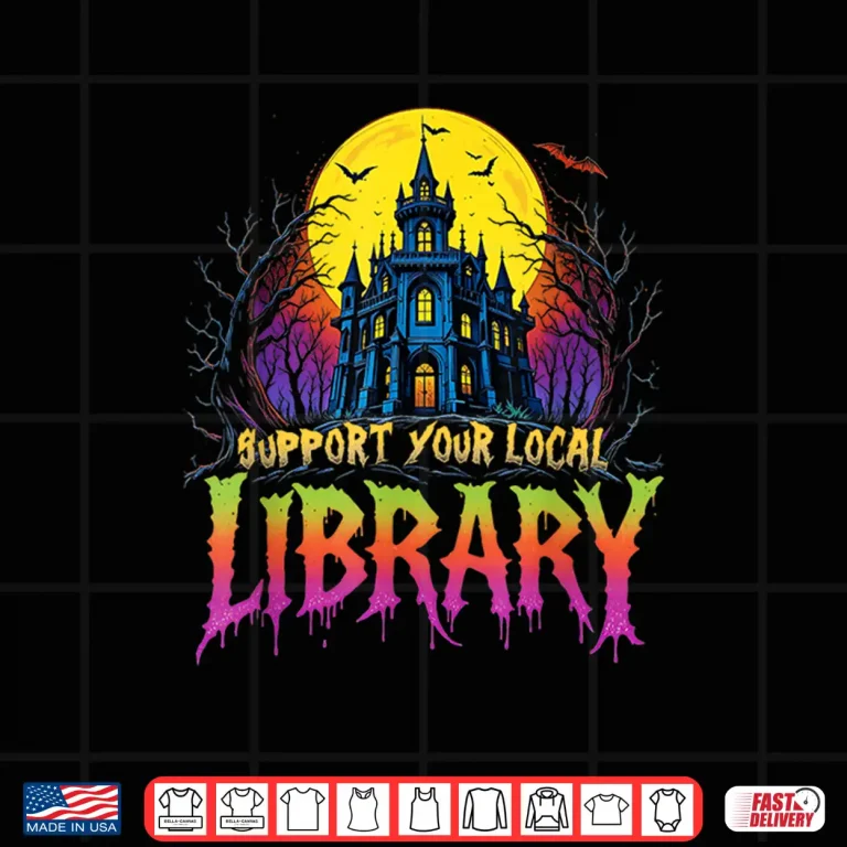 Design Death Gothic Support Your Local Library Lovers Book Shirt