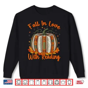 Sweatshirt Fall In Love With Reading Pumpkin Autumn Librarians Teacher Shirt