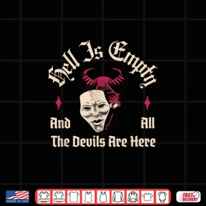 Design Hell Is Empty Shakespeare Quote Shirt