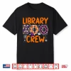 Library Boo Crew Librarians Book Lovers Ghost Halloween Shirt