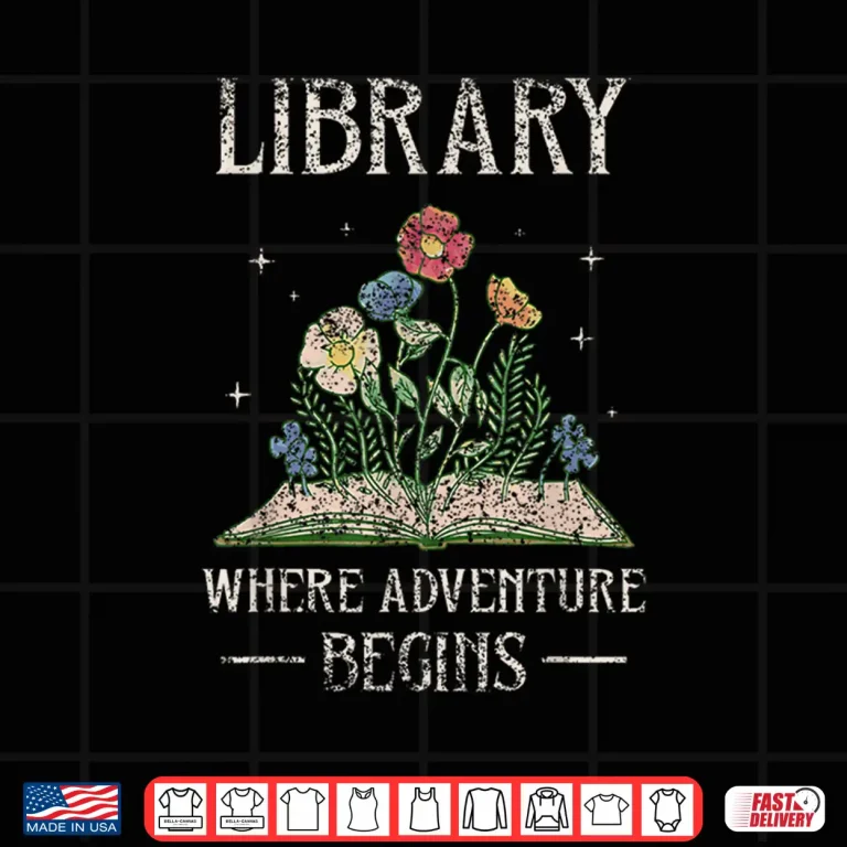 Design Library Where Adventure Begins Books Librarian Lover Shirt