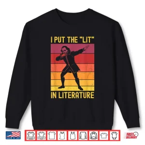Sweatshirt Shakespeare I Put The Lit In Literature Shirt