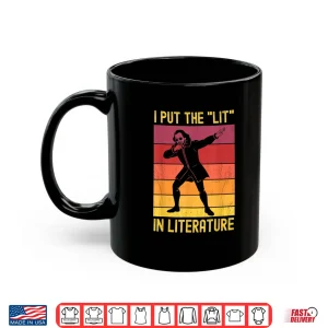 Mug Shakespeare I Put The Lit In Literature Shirt