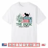 The Book Was Better Shirt