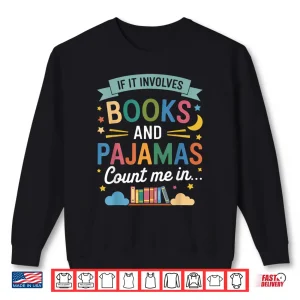 Sweatshirt Book Lovers Funny Reading Bedtime Cozy Pajama For Librarians Shirt
