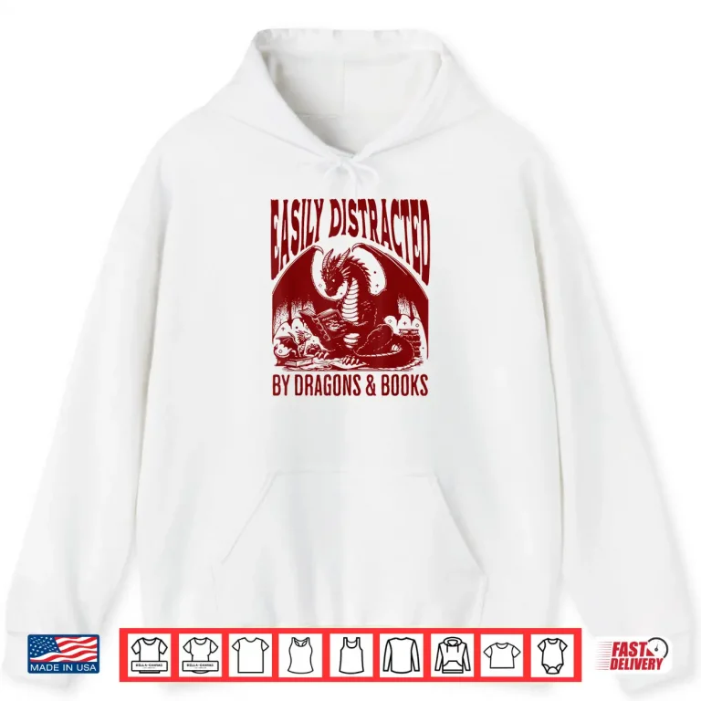 Hoodie Easily Distracted By Dragon And Books Shirt