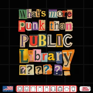 Design Library Book Lover Whats More Punk Than The Public Shirt