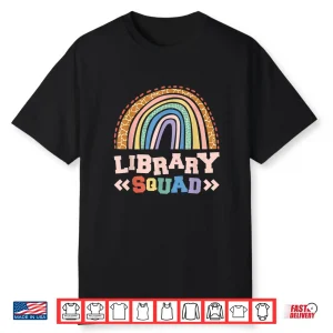 Library Squad Reading Books And Bookworm Library Day Shirt