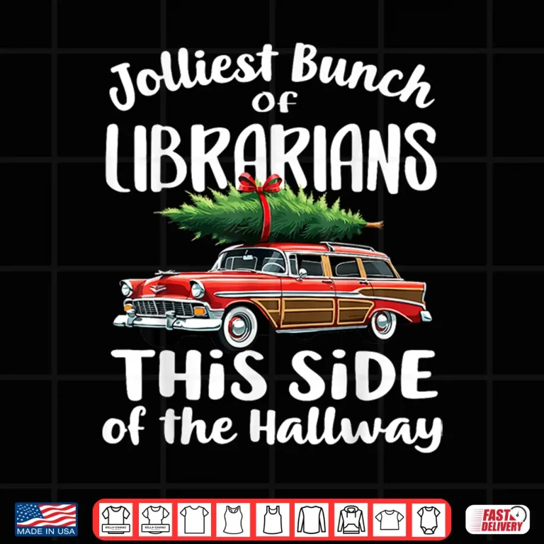 Design Jolliest Bunch Of Librarians This Side Of The Hallway Shirt