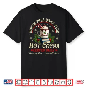 North Pole Book Club Hot Cocoa Librarians Bookish Christmas Shirt