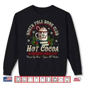 Sweatshirt North Pole Book Club Hot Cocoa Librarians Bookish Christmas Shirt