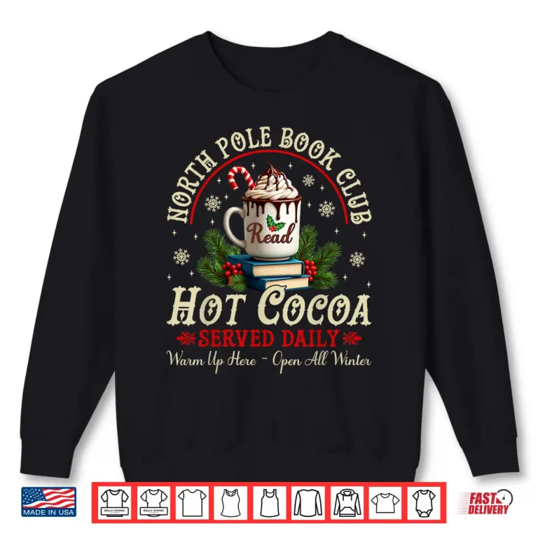 Sweatshirt North Pole Book Club Hot Cocoa Librarians Bookish Christmas Shirt
