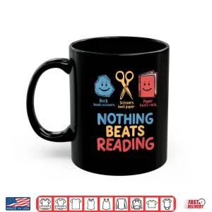 Mug Nothing Beats Reading Funny Librarian Bookworms Rock Paper Shirt