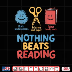 Design Nothing Beats Reading Funny Librarian Bookworms Rock Paper Shirt