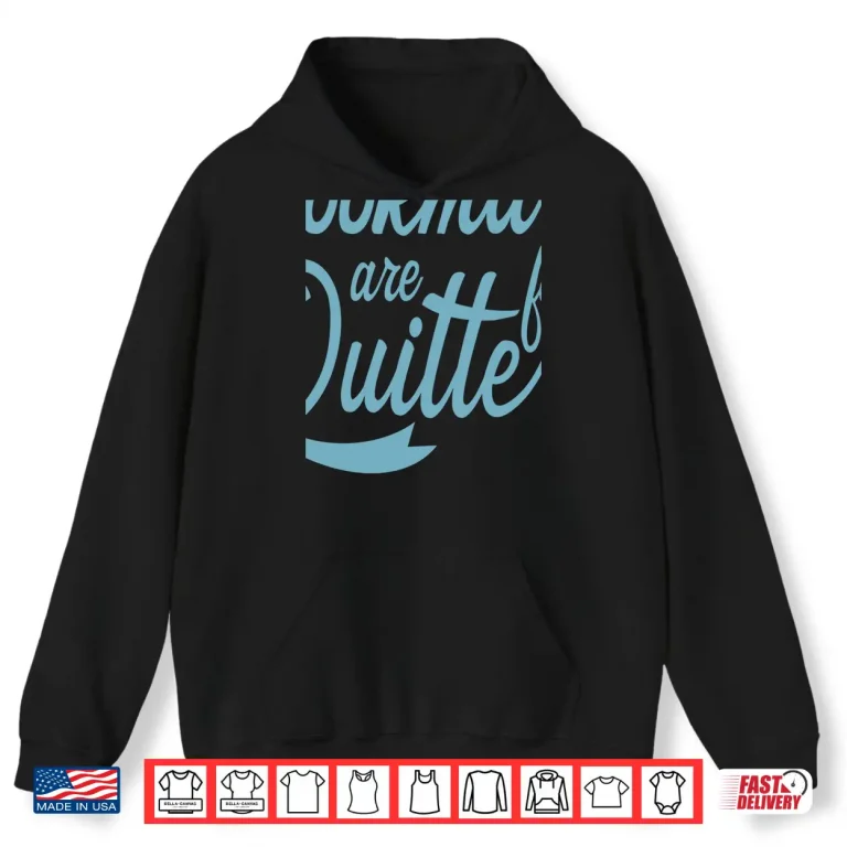 Hoodie Bookmarks Are For Quitter Reading Gift Sweat Shirts