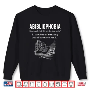 Sweatshirt Abibliophobia Funny Book Lovers Gift For A Bookworm Reader Shirt