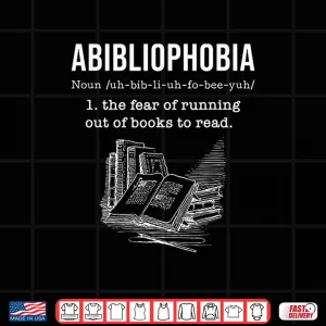 Design Abibliophobia Funny Book Lovers Gift For A Bookworm Reader Shirt