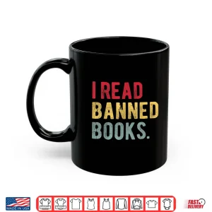 Mug I Read Banned Books Librarians Banned Books Bookworm Reader Shirt
