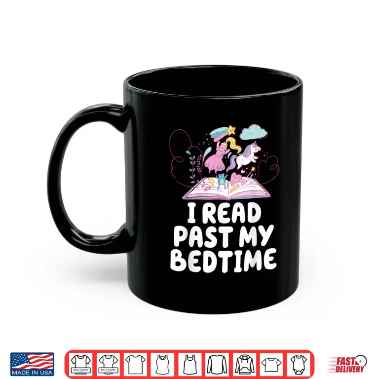 Mug I Read Past My Bedtime Reading Unicorn Book Lover Shirt