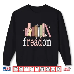 Sweatshirt Literacy And Justice For All Read Banned Books Librarians Shirt