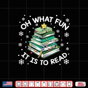 Design Oh What Fun It Is To Read Christmas Book Lover Librarian Shirt