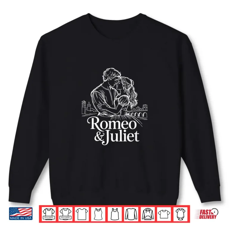 Sweatshirt Romeo And Juliet Classic Lovers Romantic Shirt