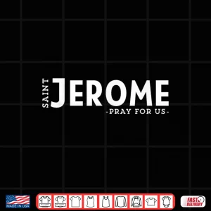 Design St Jerome Pray Catholic Patron Saint Librarians Unique Shirt