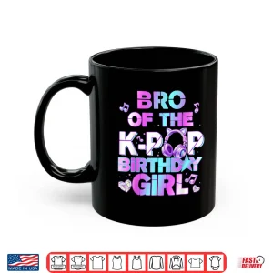 Mug Brother Of The K Pop Birthday Girls Korean Music Lovers Shirt
