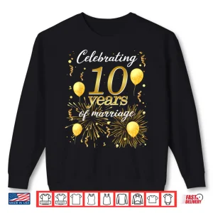 Sweatshirt Celebrate 10 Years Of Marriage The 10Th Wedding Anniversary Shirt