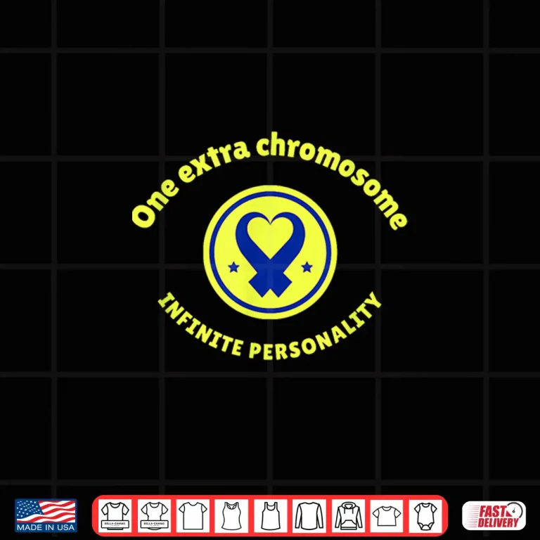 Design One Extra Chromosome Infinite Personality Down Syndrome Shirt