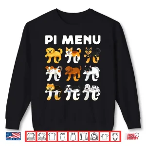 Sweatshirt Pi Menu 3.14 Math Teacher Happy Pie Day Teachers Dogs Lover Shirt